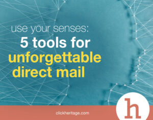 Five Senses In Direct Mail Heritage